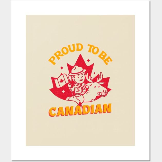 Proud to be Canadian! Wall Art by WizardingWorld